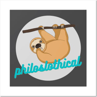 "Philoslothical" Thoughtful Sloth Posters and Art